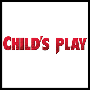 CHILDS PLAY / CHUCKY