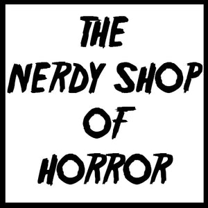 THE NERDY SHOP OF HORROR
